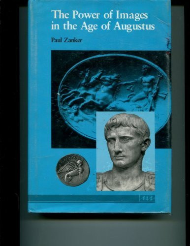 The Power of Images in the Age of Augustus (Jerome Lectures, 16th Series) (English and German Edition)