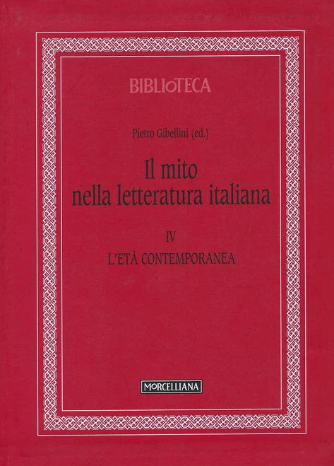 Il mito nella letteratura italiana vol. 4 - L'età contemporanea