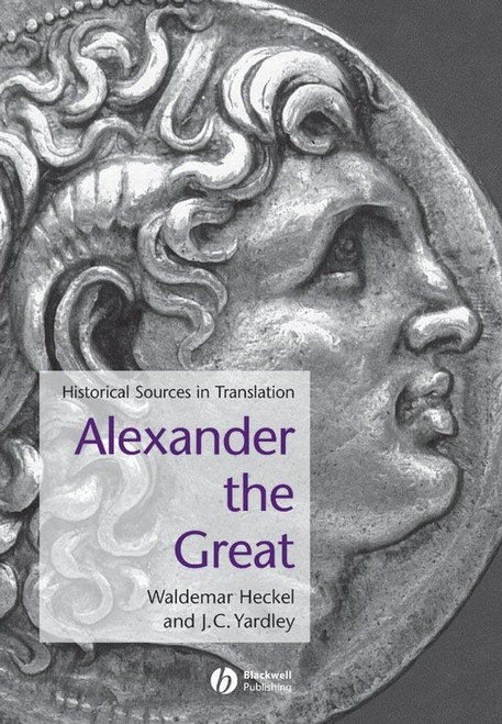 Alexander the Great Historical Sources in Translation