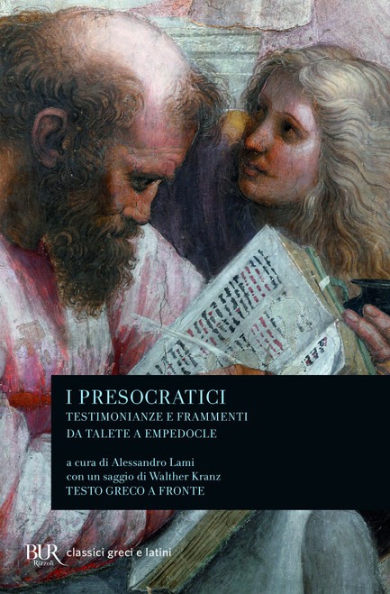 I presocratici testimonianze e frammenti da Talete a Empedocle