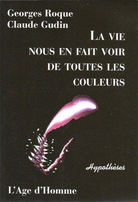 La vie nous en fait voir de toutes les couleurs