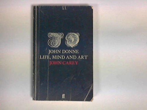 John Donne Life, Mind and Art