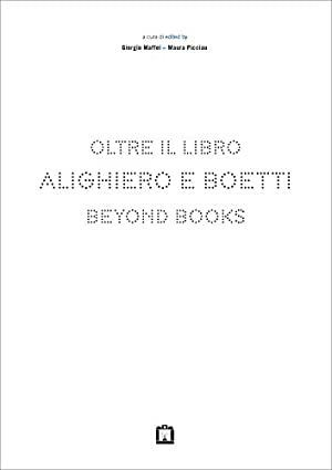Alighiero e Boetti: Beyond Books