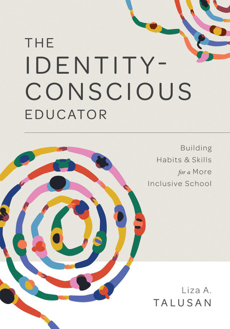 Identity-Conscious Educator Building Habits and Skills for a More Inclusive School