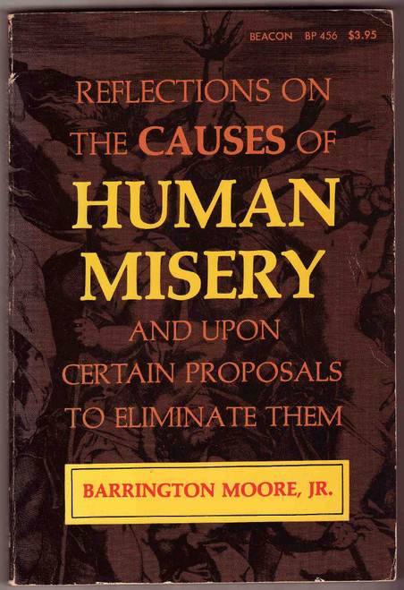 Reflections on the Causes of Human Misery and Upon Certain Proposals to Eliminate Them
