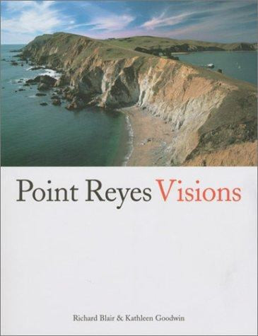 Point Reyes Visions Paperback Essays and Photographs Point Reyes National Seashore and West Marin