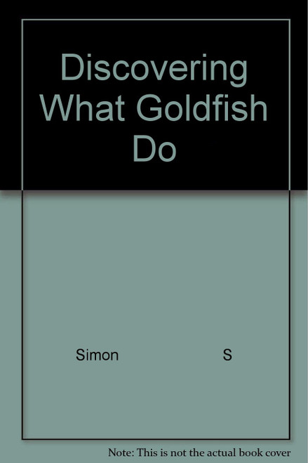 Discovering what Goldfish Do