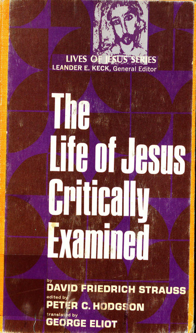 The life of Jesus, critically examined (Lives of Jesus series)