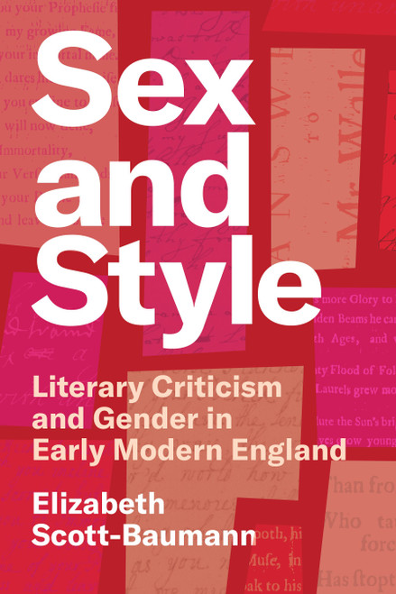 Sex and Style Literary Criticism and Gender in Early Modern England