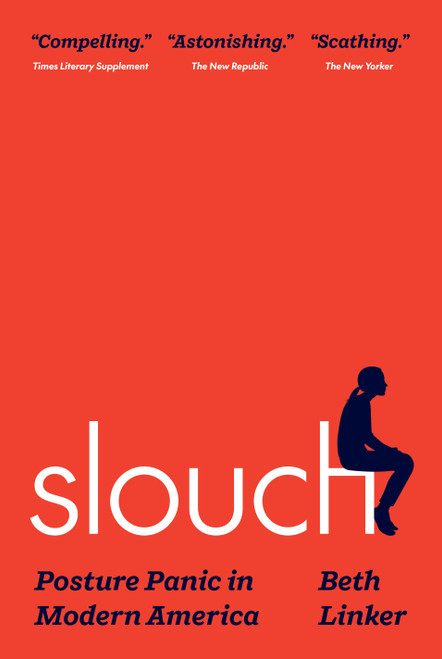 Slouch Posture Panic in Modern America