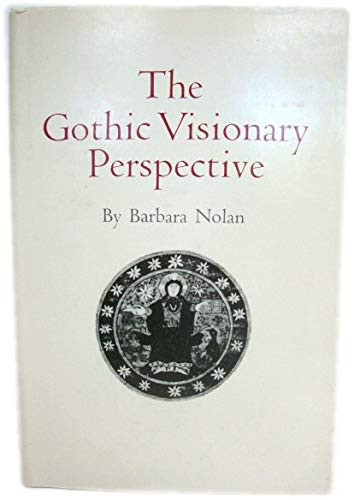 The Gothic Visionary Perspective (Princeton Legacy Library, 1383)