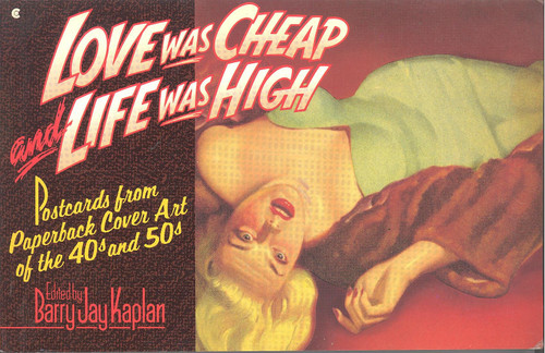 Love was Cheap and Life was High Postcards from Paperback Cover Art of the 40s and 50s