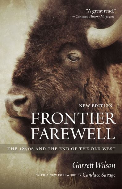 Frontier Farewell The 1870s and the End of the Old West