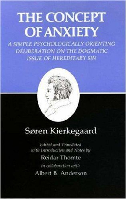 Concept of Anxiety: a Simple Psychologically Orienting Deliberation on the Dogmatic Issue of Hereditary Sin Concept of Anxiety: a Simple Psychologically Orienting Deliberation on the Dogmatic Issue of Hereditary Sin