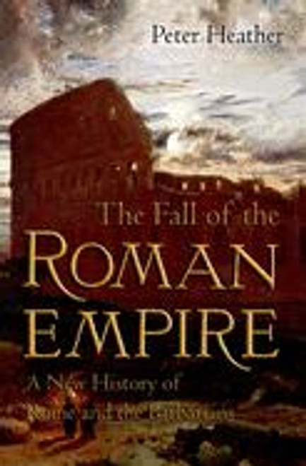 The Fall of the Roman Empire | | 9780195325416 The Fall of the Roman Empire | | 9780195325416
