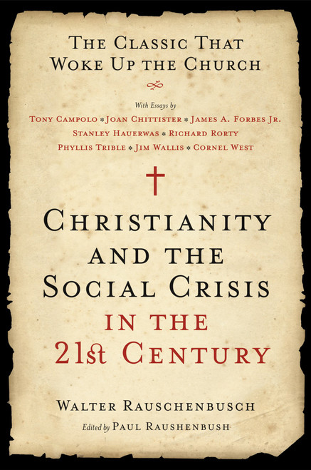 Christianity and the Social Crisis in the 21st Century Christianity and the Social Crisis in the 21st Century
