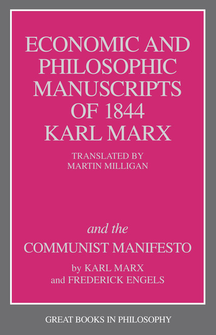 Economic and Philosophic Manuscripts of 1844 and the Communist Manifesto