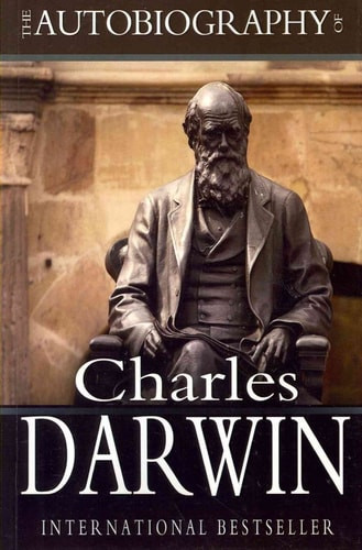 The Autobiography of Charles Darwin