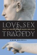 Love, Sex and Tragedy