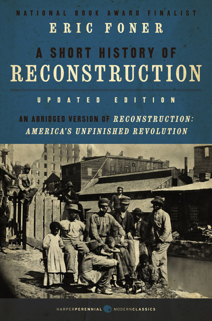 A Short History of Reconstruction [Updated Edition]