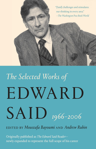 The Selected Works of Edward Said, 1966 - 2006 - Labyrinth Books