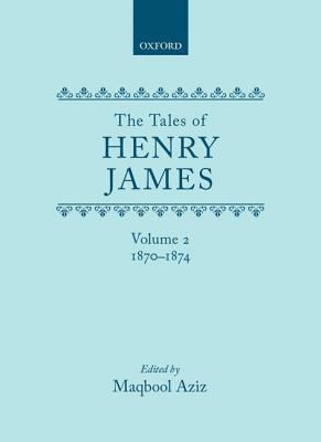 The Tales of Henry James, 1870-1874 - Labyrinth Books