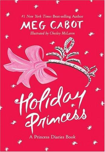 Holiday Princess: a Princess Diaries Book - Labyrinth Books Holiday Princess: a Princess Diaries Book - Labyrinth Books