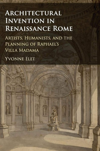 Architectural Invention in Renaissance Rome - Labyrinth Books