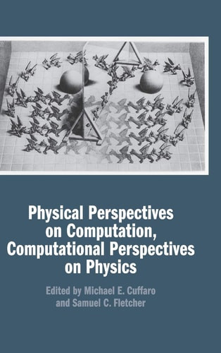 Physical Perspectives on Computation, Computational Perspectives