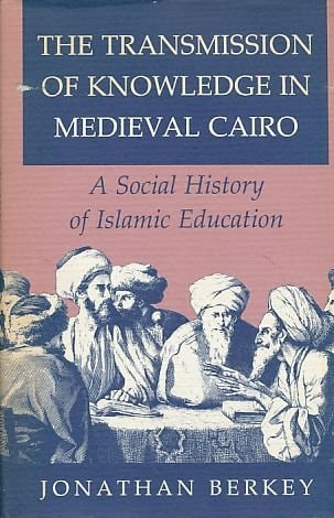 The Transmission of Knowledge in Medieval Cairo - Labyrinth Books