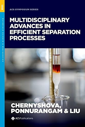 Multidisciplinary Advances in Efficient Separation Processes ...