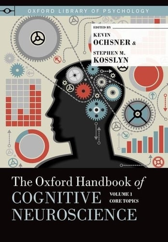 The Oxford Handbook of Cognitive Neuroscience - Labyrinth Books