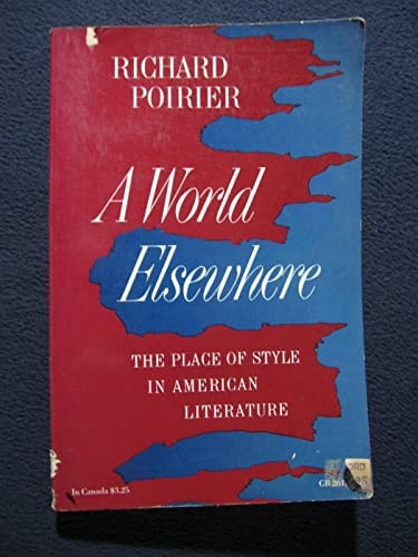 A World Elsewhere The Place of Style in American Literature - Labyrinth ...