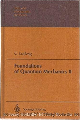 Foundations of Quantum Mechanics II - Labyrinth Books