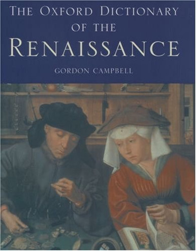 The Oxford Dictionary of the Renaissance - Labyrinth Books