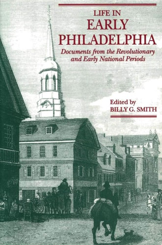 Life in Early Philadelphia - Labyrinth Books