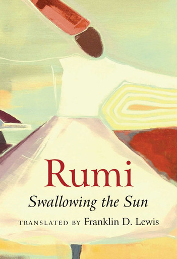 Rumi: Swallowing the Sun - Labyrinth Books