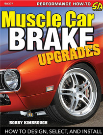 S-A Books SA371 - Muscle Car Brake Upgrade s: How to Design  Select