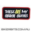 These are my church clothes Patch