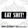 Helmet Sticker - Eat Shit!