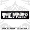 Helmet Sticker - Highly Dangerous Mother Fucker