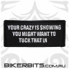 Your Crazy Is Showing Patch
