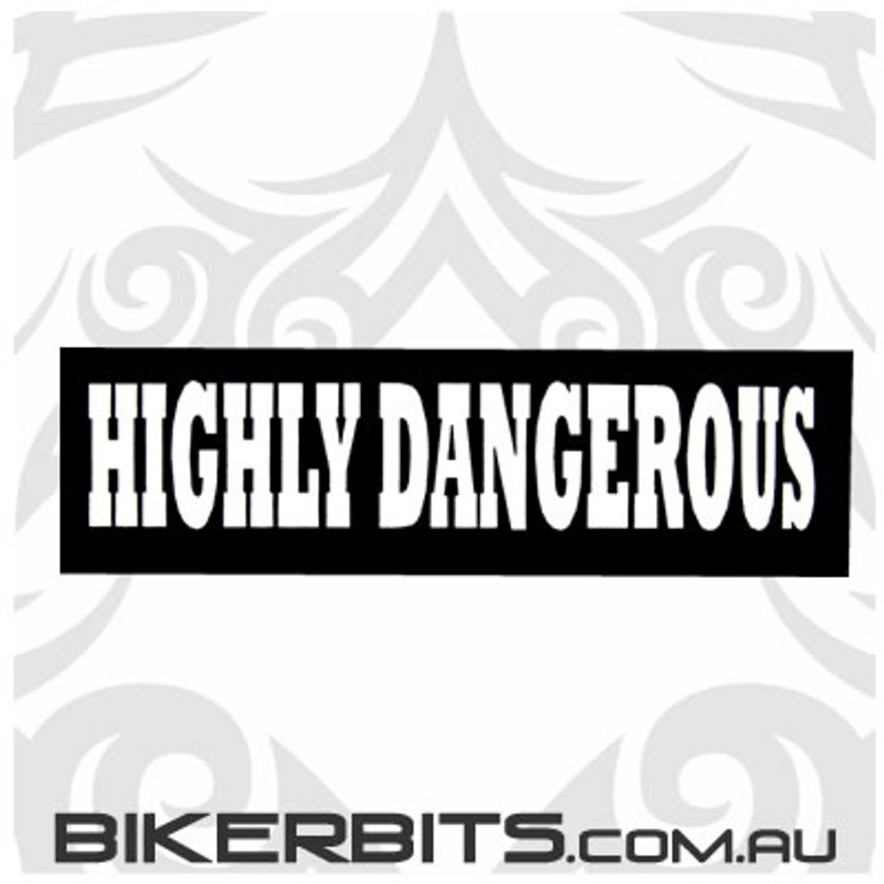 Helmet Sticker - Highly Dangerous