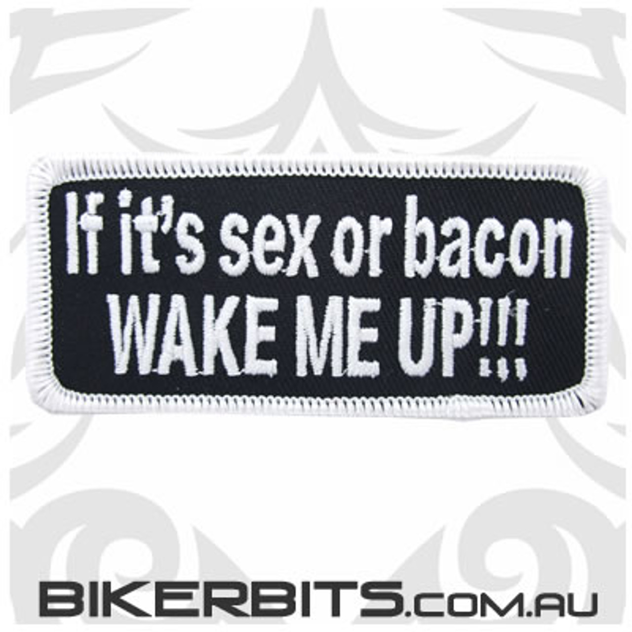 If it's sex or bacon Patch