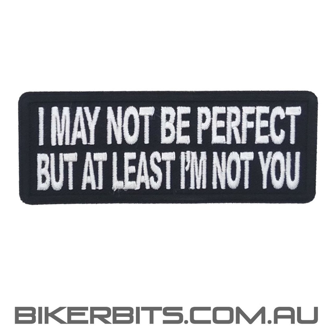 I may not be perfect Patch