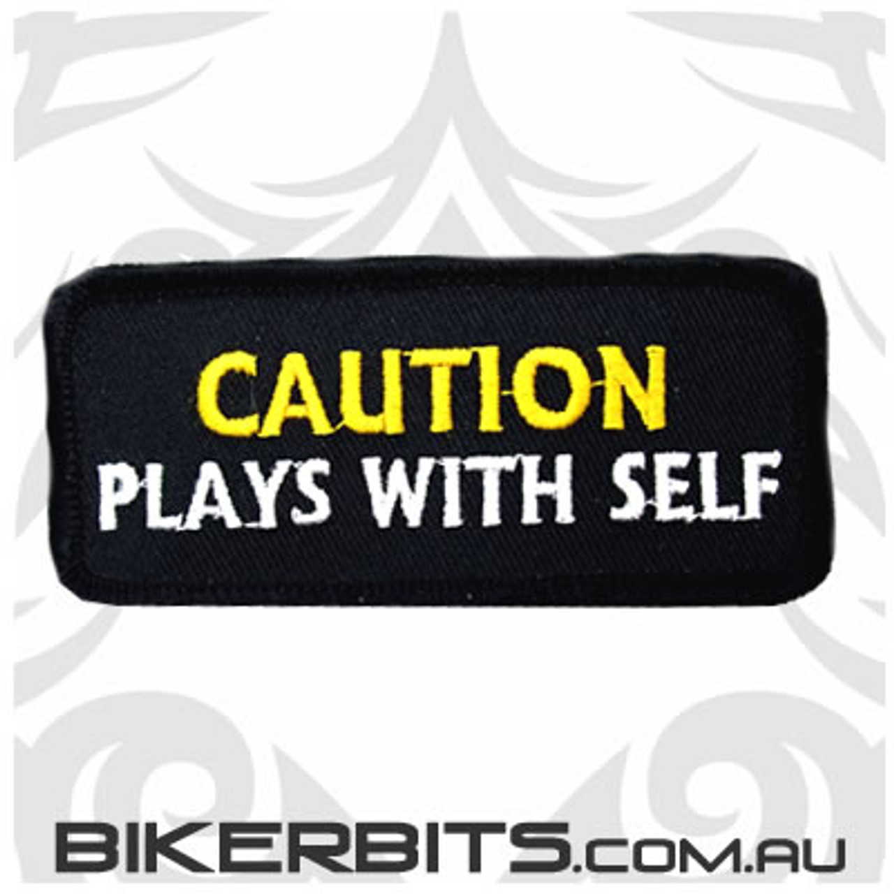 CAUTION PLAYS WITH SELF Patch