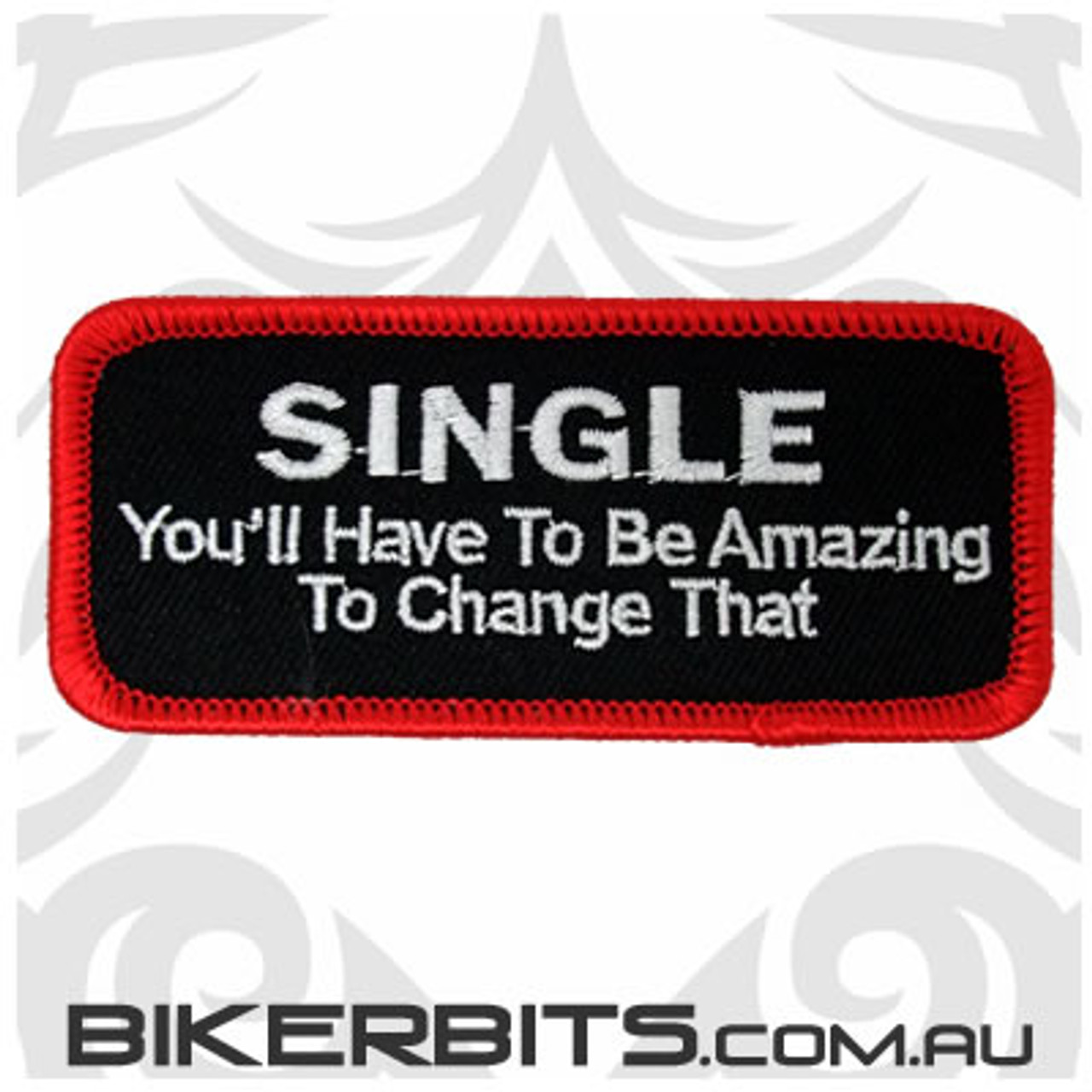 SINGLE You'll Have To Be Amazing To Change That Patch