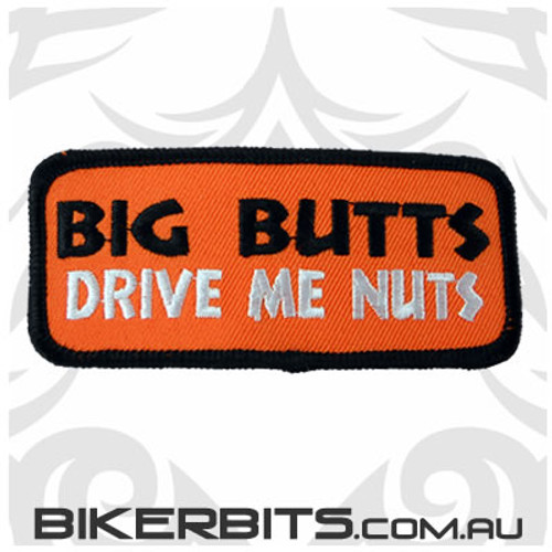 Big Butts Drive Me Nuts Patch 