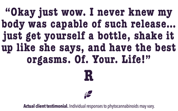 Okay just wow. I never knew my body was capable of such release... just get yourself a bottle, shake it up like she says, and have the best orgasms. Of. Your. Life!