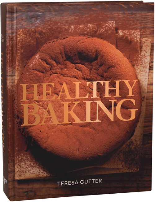Healthy Baking Book by Teresa Cutter